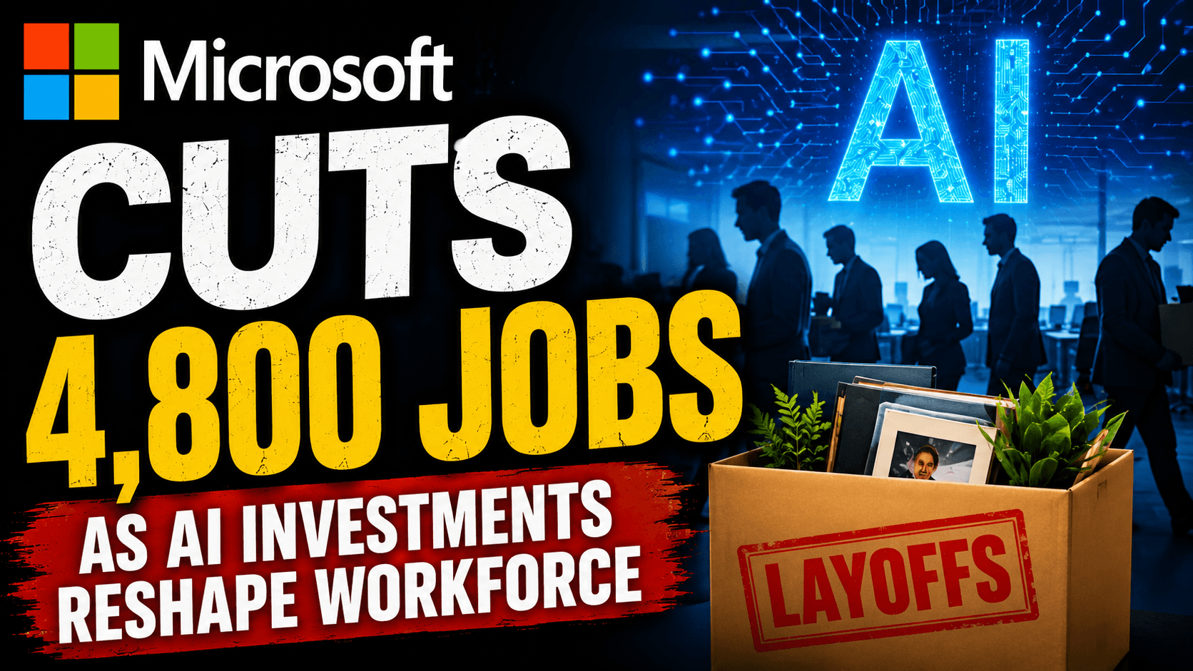 Microsoft Cuts 4,800 Jobs as AI Investments Reshape Tech Giant's Workforce image
